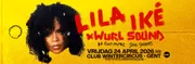 Lila Iké x Wurl Sound + Soul Shakers + Da Foxy Momaz
