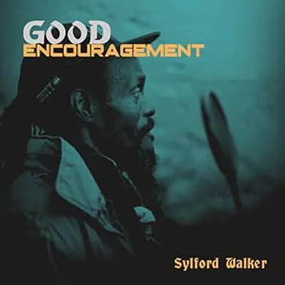 Sylford Walker - Good Encouragement (Sunvibes Music)