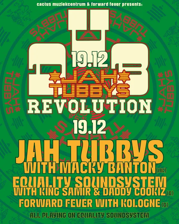 Dub Revolution ft. Jah Tubbys & Macky Banton + Equality Soundsystem & King Samir & Daddy Cookiz + Forward Fever & Kologne