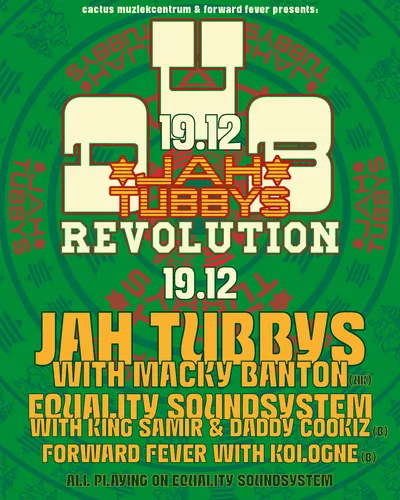 Dub Revolution ft. Jah Tubbys & Macky Banton + Equality Soundsystem & King Samir & Daddy Cookiz + Forward Fever & Kologne
