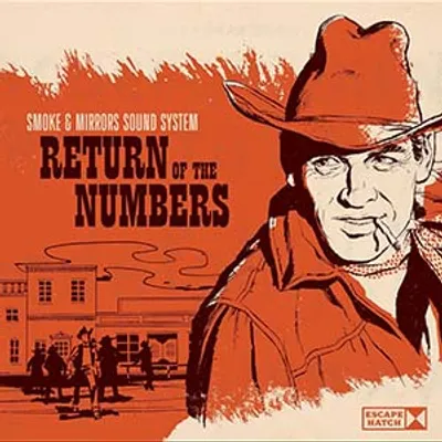 Smoke & Mirrors Sound System - Return Of The Numbers (Escape Hatch Records)
