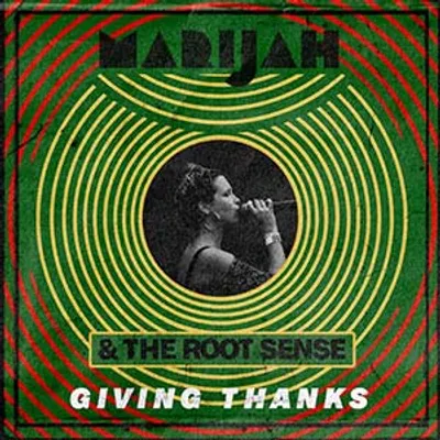 MariJah & The Root Sense - Giving Thanks (Eigen Beheer)