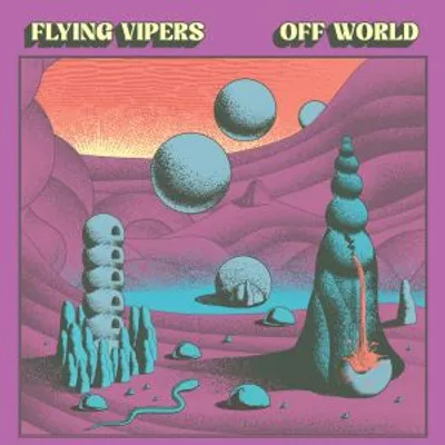 Flying Vipers - Off World (Music ADD Records/Easy Star Records)