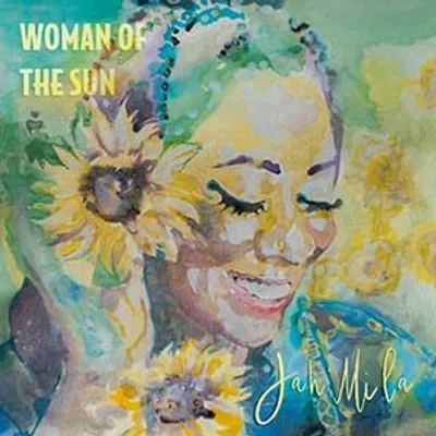 Jah'Mila - Woman Of The Sun (Wharf Records)