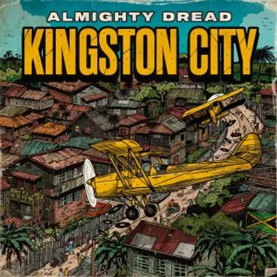 Almighty Dread - Kingston City (Street People)