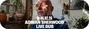 Adrian Sherwood: Live Dub (On-U Sound)