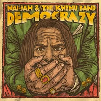 Nai-Jah & The Kwenu Band - Democrazy (Khanti Records)