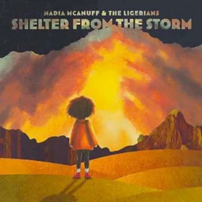 Nadia McAnuff & The Ligerians - Shelter From The Storm (SoulNurse Records)
