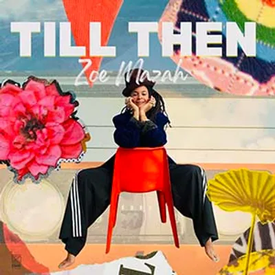 Zoe Mazah - Till Then (Gwari Music)