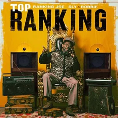 Ranking Joe + Sly & Robbie - Top Ranking (Tabou1) + Ranking Joe - Choice Of Color (Tad's Record)