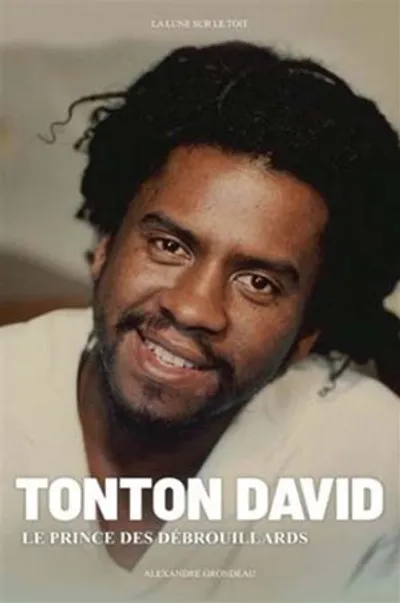 Alexandre Grondeau schrijft postuum eerbetoon aan 'Tonton David, Le Prince Des Débrouillards'