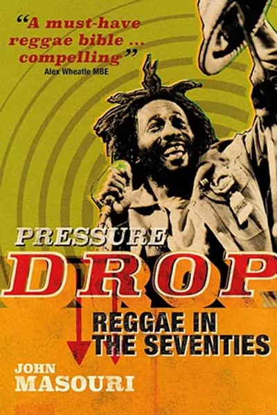'Pressure Drop, Reggae In The Seventies', John Masouri levert een nieuwe reggaebijbel af