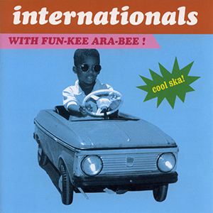 Internationals - Fun-Kee-Ara-Bee (Haiku Records)