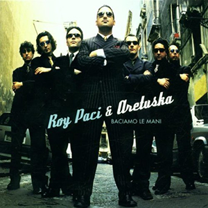 Roy Paci & Aretuska - Baciamo Le Mani (Vice Versa)