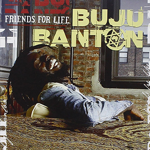 Buju Banton - Friends For Life (Epitaph)