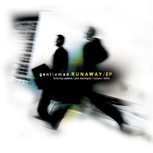 Gentleman - Runaway EP (Four Music/Columbia)