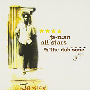 Ja-Man All Stars - In The Dub Zone (Blood and Fire)