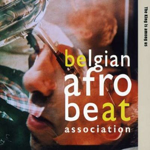 Belgian Afro Beat Association - The King Is Among Us (Wam Recordings)