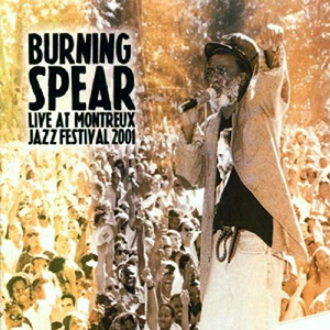 Burning Spear - Live At Montreux Jazz Festival 2001 (Nocturne)