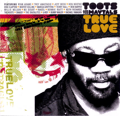Toots & The Maytals - True Love (V2)