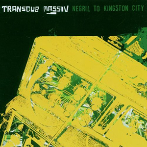 Transdub Massiv - Negril To Kingston City (Nocturne/Munich)