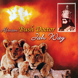 African Bush Doctor - Jah Way (Charm/Jet Star)