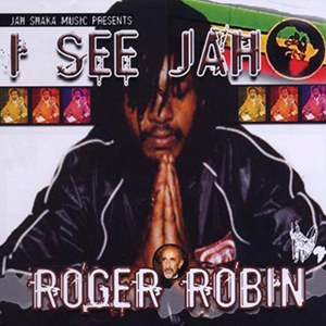 Roger Robin - I See Jah (Jah Shaka)