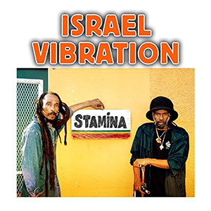 Israel Vibration - Stamina (Médiacom/Munich)