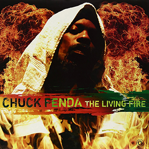 Chuck Fenda - The Living Fire (Greensleeves)