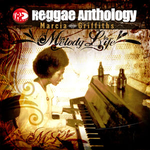Marcia Griffiths - Reggae Anthology: Melody Life (VP Records)