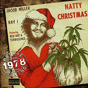Jacob Miller & Ray I - Natty Christmas (17 North Parade/VP Records)