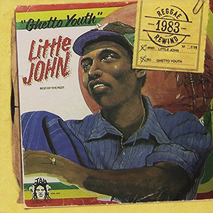 Little John - Ghetto Youth + Don Carlos & Culture - Roots & Culture  (17 North Parade/VP Records)