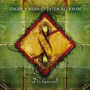 Gaudi + Nusrat Fateh Ali Khan - Dub Qawwali (Six Degrees Records)