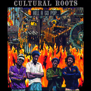 Cultural Roots - Hell A Go Pop (Greensleeves)