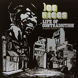 Joe Higgs - Life Of Contradiction (Pressure Sounds)