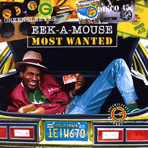 Eek-A-Mouse - Most Wanted (Greensleeves)