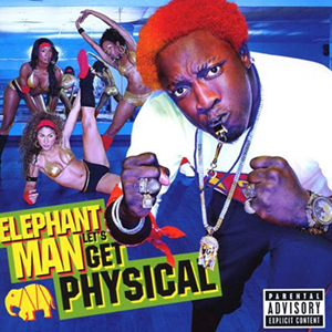 Elephant Man - Lets Get Physical (VP Records)