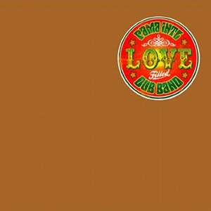 Pama International - Love Filled Dub Band (Rockers Revolt/Bertus)