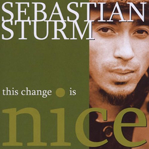 Sebastian Sturm - This Change Is Nice (Rootdown Records)