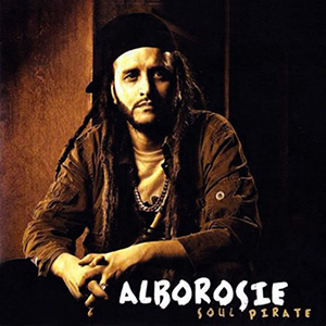 Alborosie - Soul Pirate (Forward Recordings/Rubikon/Beaver Music)