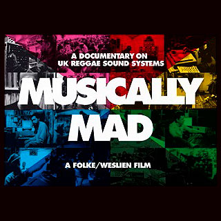 Musically Mad - A Documentary On UK Reggae Sound Systems