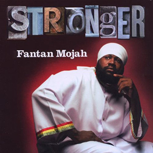 Fantan Mojah - Stronger (Greensleeves)