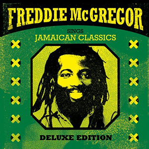 Freddie McGregor - Sings Jamaican Classics: Deluxe Edition (VP Records)