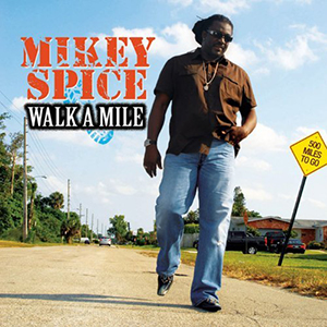 Mikey Spice - Walk A Mile (VP Records)