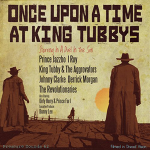 Various Artists - Once Upon A Time At King Tubby's (Pressure Sounds)