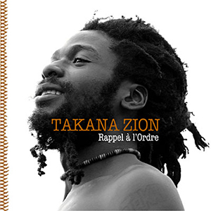 Takana Zion - Rappel A L'Ordre (Makasound)