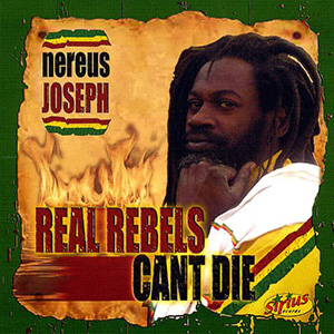 Nereus Joseph - Real Rebels Can't Die (Sirius Records)