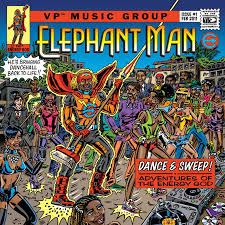 Elephant Man - Dance & Sweep: Adventures Of The Energy God (VP Records) 