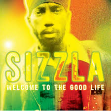 Sizzla - Welcome To The Good Life (Kalonji Records/VP Records)