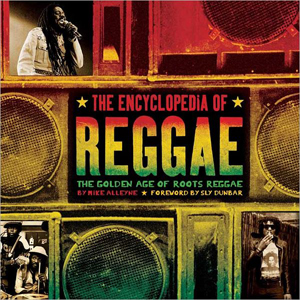 The Encyclopedia of Reggae: universiteitsprofessor Mike Alleyne bundelt de geschiedenis van de reggae!